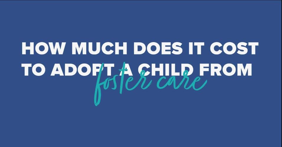 how-much-does-it-cost-to-adopt-a-child-from-foster-care